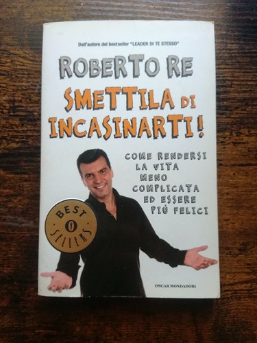 Smettila incasinarti - di, incasinarti!