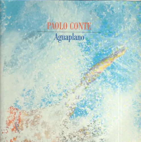 Paolo conte aguaplano - paolo,