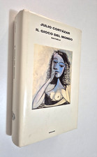 IL GIOCO DEL MONDO - JULIO CORTAZAR - EINAUDI - 2002