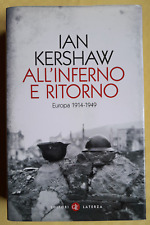 ALL'INFERNO E RITORNO EUROPA 1914-1949 - IAN KERSHAW - LATERZA - RILEGATO 2016