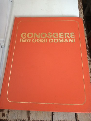 Conoscere ieri oggi - oggi, domani