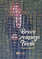 Breve romanzo finale	 di Paolo