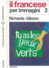 Il francese per immagini. 2 - Il libro degli esercizi. . I.A. Richards, Christin