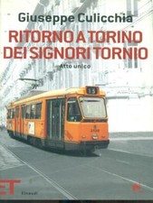 RITORNO A TORINO DEI SIGNORI TORNIO TEATRO GIUSEPPE CULICCHIA EINAUDI 2007