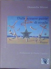 Musso DALLE AZZURRE PATRIE. TEATRO Antigone 2010