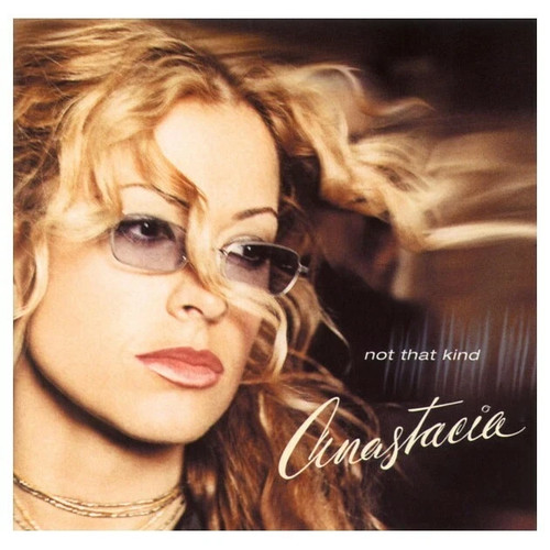 Anastacia not that kind - not,