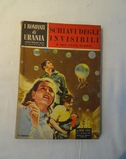I ROMANZI DI URANIA - ANNO - 1953 - N. 7-SCHIAVI DEGLI INVISIBILI - 636-