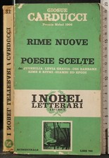 RIME NUOVE. POESIE SCELTE. GIOSUE CARDUCCI. I NOBEL LETTERARI EDITRICE.
