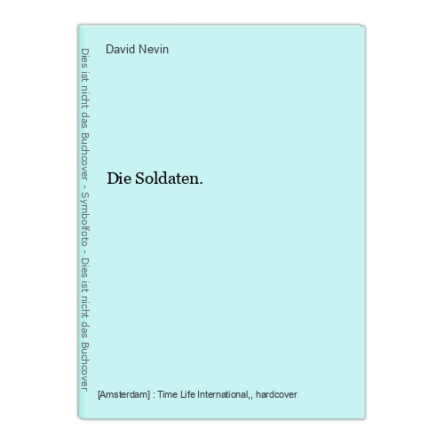 Die soldaten nevin - die, soldaten.