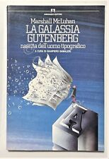 M. McLuhan - La Galassia Gutenberg: Nascita dell'uomo tipografico - ed. 1988