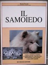 IL SAMOIEDO Renata Fossati De Vecchi Fauna Cinofilia Prevenzione Salute Origini