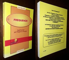Frequenze, Applicazioni per diagnosi e terapie, Dott. Marco Rho, 1°Ed. Kenzia