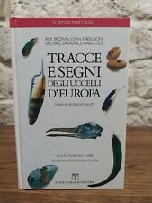 Tracce e segni degli uccelli d’Europa . Guida al riconoscimento