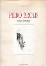 Piero Brolis. Genesi di