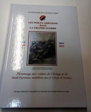 Poilus Ariégeois et la Grande Guerre - 17e Corps d'Armée - Centenaire 