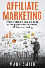 Mark Smith Affiliate Marketing