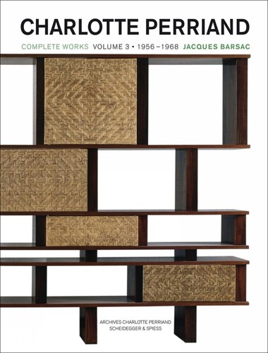 Charlotte perriand volume 3 - perriand:,