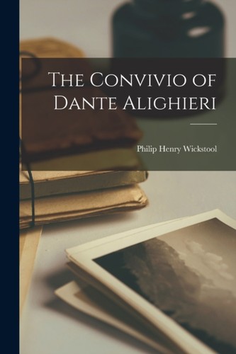 Dante alighieri convivio - dante,