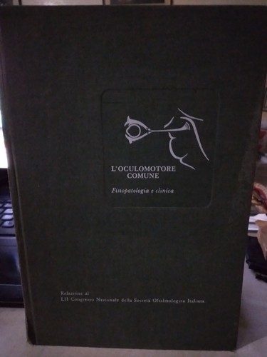 Oculomotore fisiopatologia e - l'oculomotore,