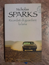 NICHOLAS SPARKS - RICORDATI DI GUARDARE LA LUNA - FRASSINELLI - 2007