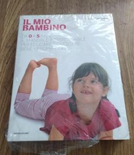 Il Mio Bambino. Da 0 A 5 Anni