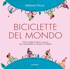Biciclette del mondo. Tutti i