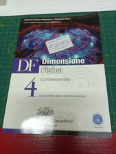 Df. Dimensione fisica. Per il Liceo scientifico. Elettromagnetismo vol 4