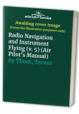 Radio Navigation and Instrument Flying..., Thom, Trevor
