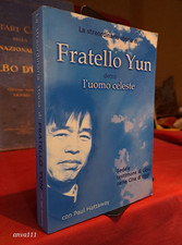La Straordinaria Storia di FRATELLO YUN detto L' UOMO CELESTE - 2004 / 1° ed. it