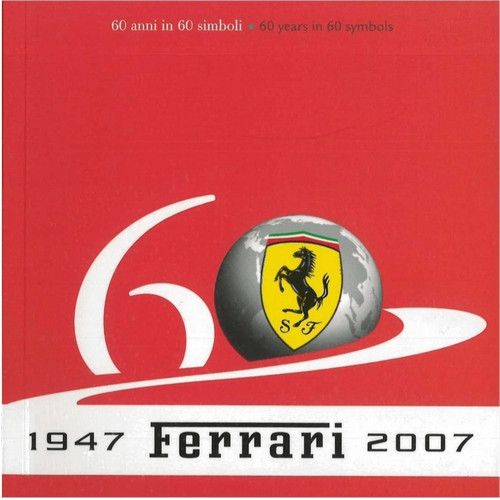 Ferrari 1947 2007 anni - 1947-2007, in