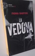 LA VEDOVA - THRILLER - Fiona Barton  Einaudi 2016 prima edizione 