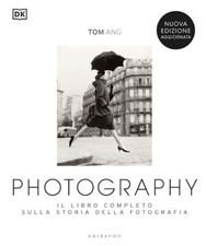 PHOTOGRAPHY. IL LIBRO COMPLETO