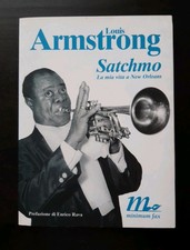 Louis Armstrong - Satchmo. La mia vita a New Orleans - Minimum Fax, 2004