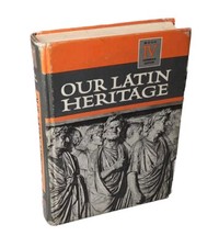 OUR LATIN HERITAGE BOOK IV By