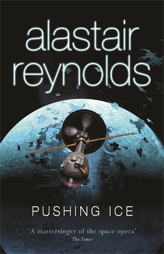 Alastair reynolds pushing ice - reynolds,