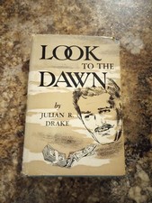 Look to the Dawn by Julian R