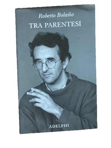 Tra parentesi roberto bolano - tra,