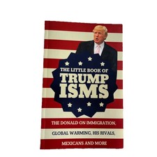 The Little Book of Trumpisms