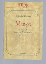Mignon Thomas Opera Lirica Libretto I grandi de L'Opera De Agostini