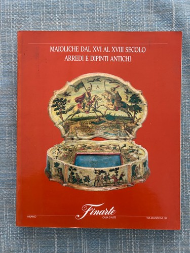 Maioliche dal xvi - xvi, xviii