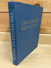 The Master Fly Weaver by