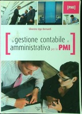 LA GESTIONE CONTABILE E AMMINISTRATIVA PER LA PMI BERNARDI SILVESTRO DE VECCHI