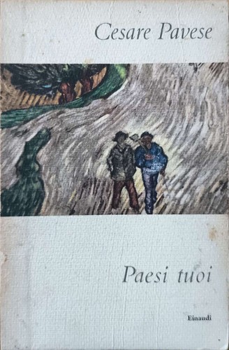 Paesi tuoi cesare - tuoi., pavese