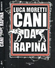 Cani da rapina. . Luca