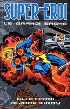 SUPEREROI LE GRANDI SAGHE #32 GLI ETERNI DI JACK KIRBY PANINI COMICS CORRIERE