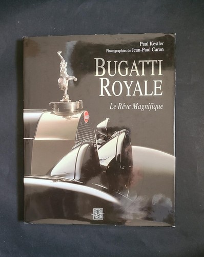 Bugatti royale rêve - bugatti, la