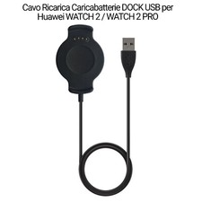 Cavo Ricarica Caricabatterie DOCK USB per Huawei WATCH 2 / WATCH 2 PRO