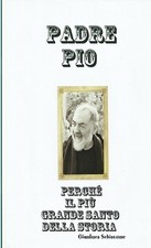 Padre Pio Perche Il Piu Grande