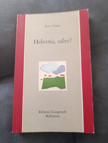 Helvetia salve piero chiara - salve!,