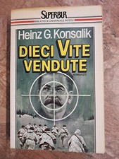 HEINZ G. KONSALIK - DIECI VITE VENDUTE - SUPERBUR - 2^ED.1987